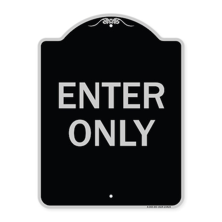 Signmission Parking Lot Enter Only Heavy-Gauge Aluminum Architectural Sign, 24" x 18", BS-1824-23428 A-DES-BS-1824-23428